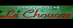 Chalet Hôtel Le Choucas